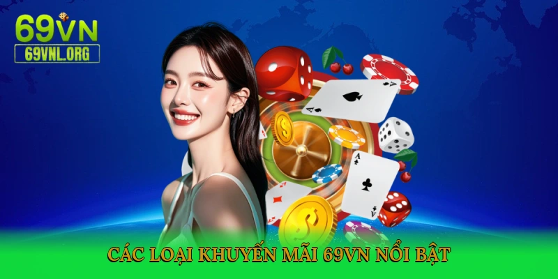 Các loại khuyến mãi 69VN nổi bật