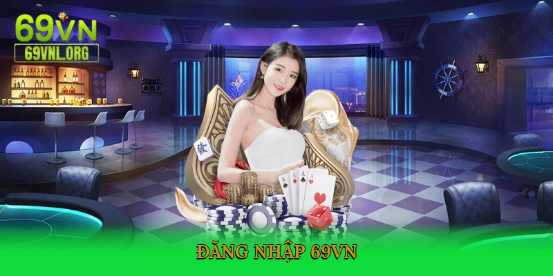 Đăng nhập 69VN