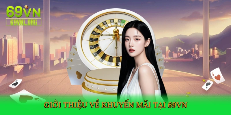 Giới thiệu về khuyến mãi tại 69VN