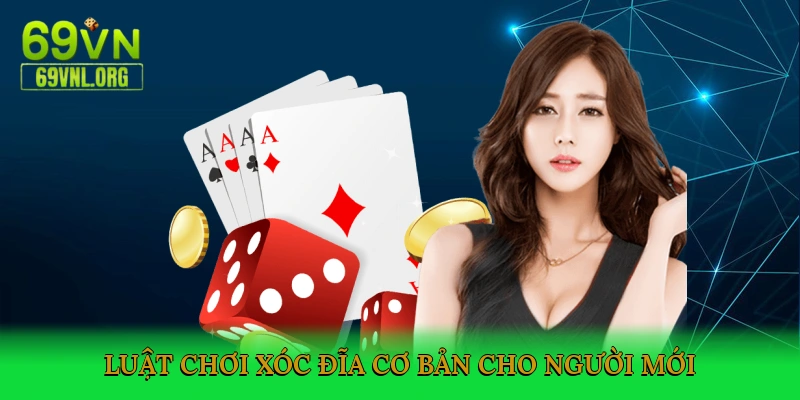 Luật Chơi Xóc Đĩa Cơ Bản Cho Người Mới